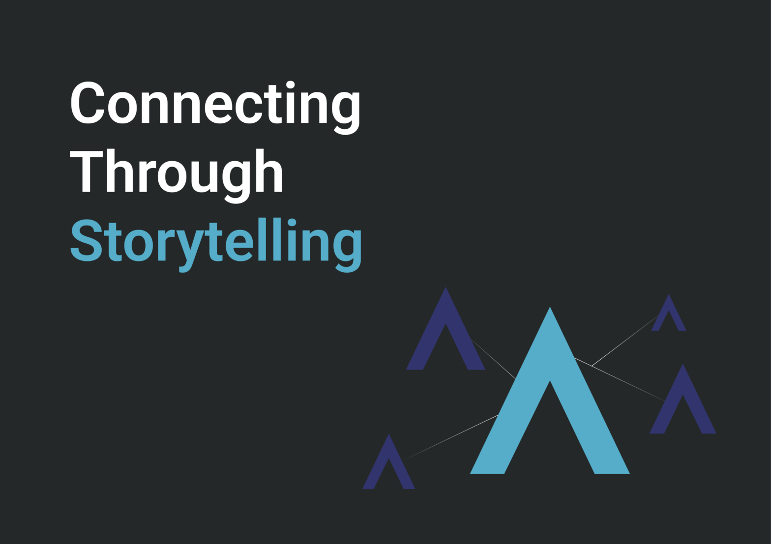 Connecting Through Storytelling